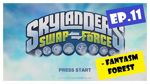 Ep.11 | Fantasm Forest (Skylanders Swap Force) *NO COMMENTARY*