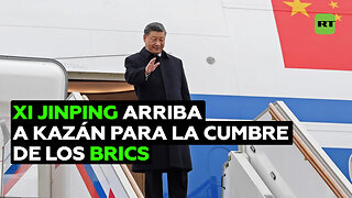 Xi Jinping arriba a Rusia para la cumbre de los BRICS