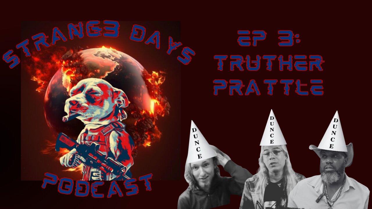 EP 3 Truther Prattle