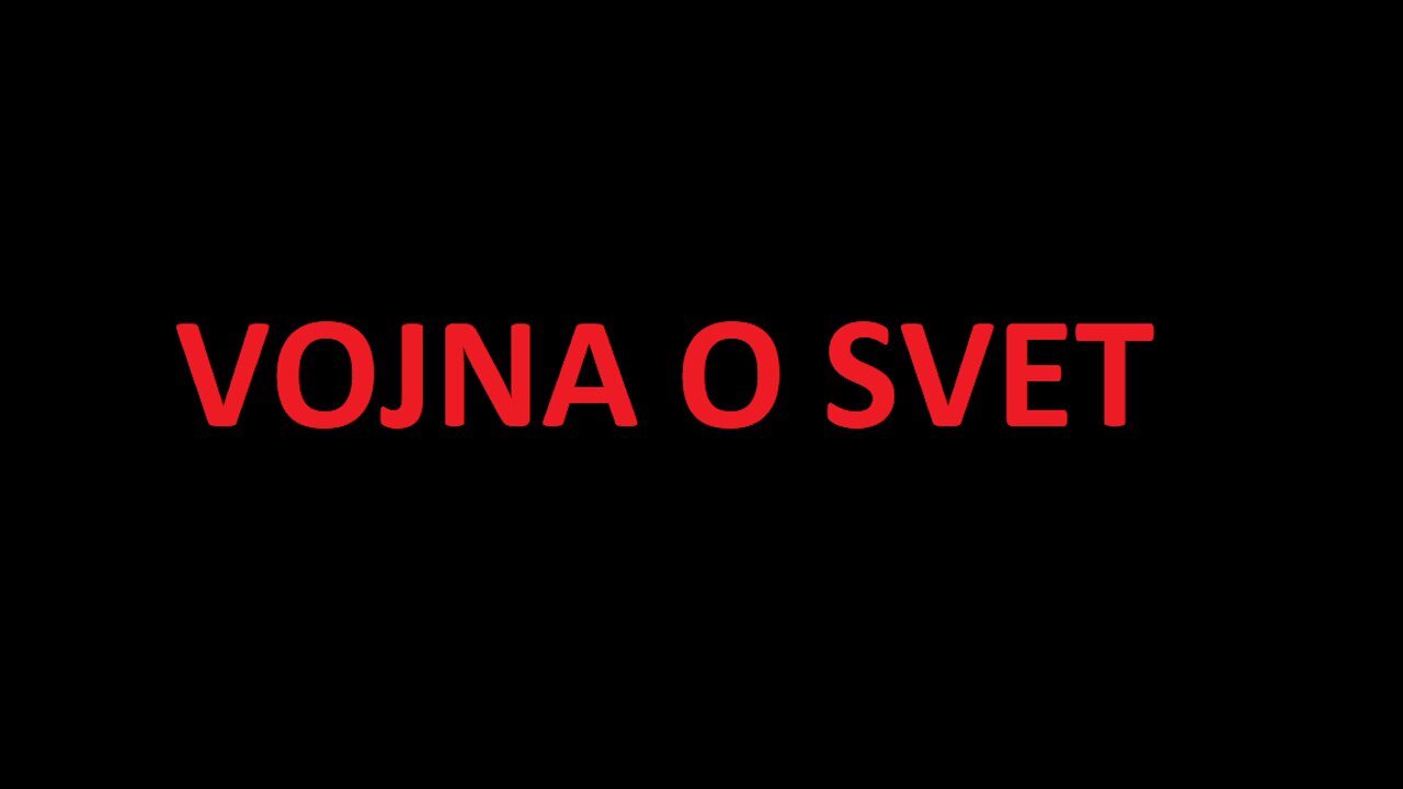 VOJNA O SVET Varovanie, ktoré musíte počuť všetci!