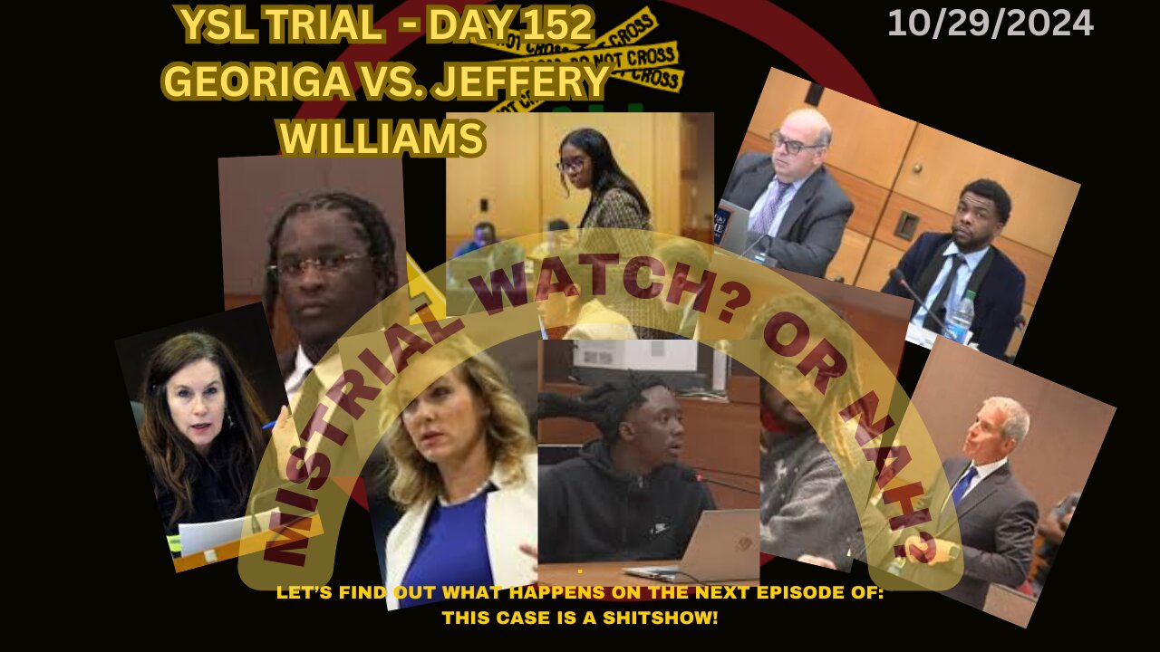 YSL TRIAL BACK - NOBODY KNOWS WTF GOING ON FRFR. MISTRIAL WATCH? OR NAH?