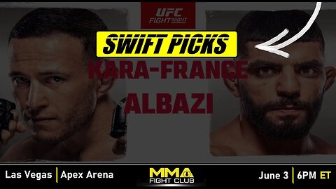UFC Vegas 74: France vs. Albazi - "Swift Picks"