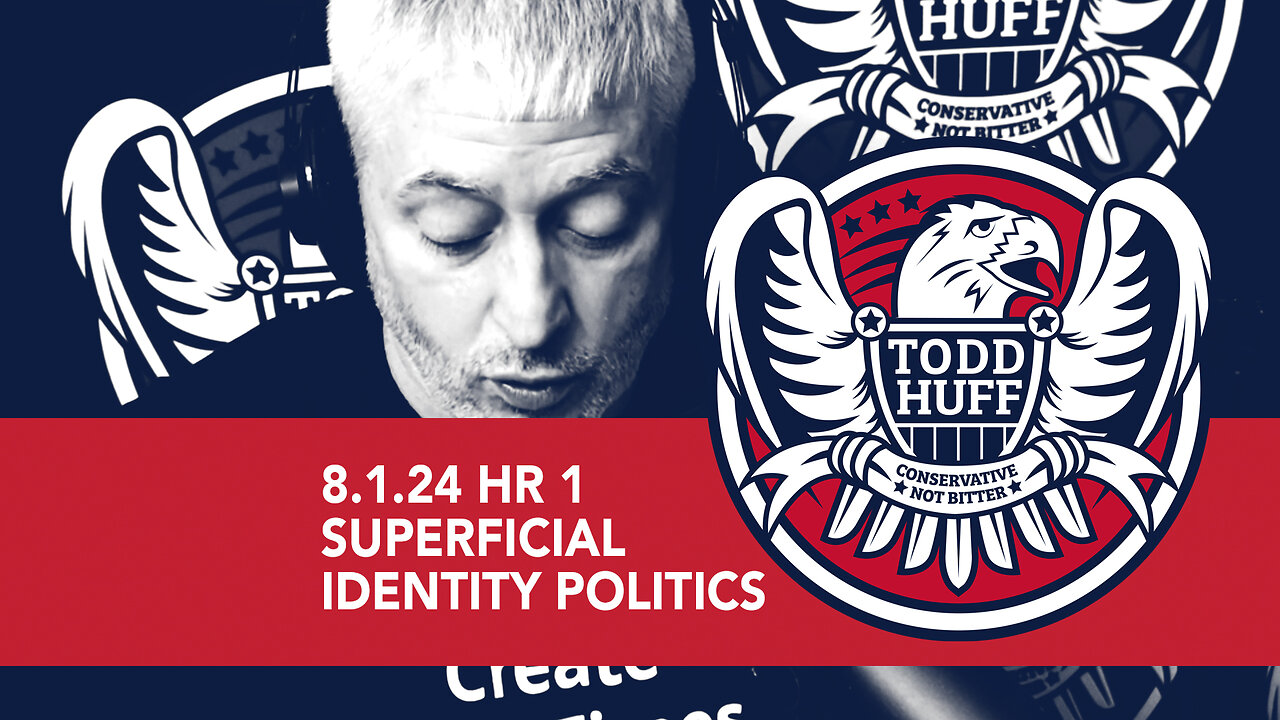 Superficial Identity Politics | Aug 1, 2024 | Hour 1