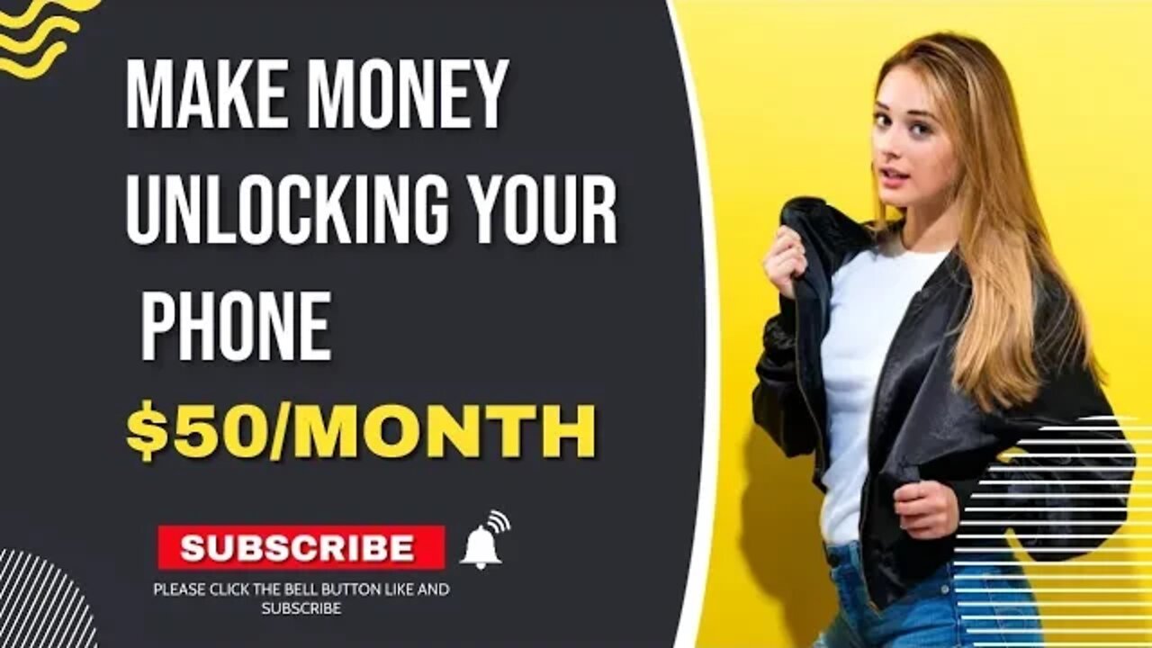 MAKE MONEY BY UNLOCKING YOUR PHONE!!!
