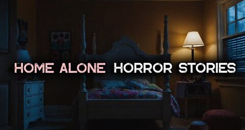 3 Disturbing TRUE Home Alone Horror Stories / Part 3