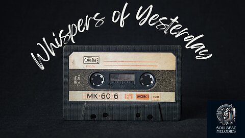 Whispers of Yesterday