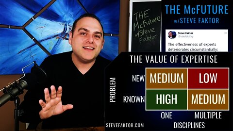 Vaxpertise & The Problem With Experts | The McFuture Podcast w/Steve Faktor