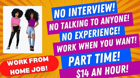 Work When You Want No Experience No Interview No Talking Part Time $14 An Hour Work From Home Job
