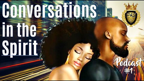 Conversations in the Spirit (Podcast 1)