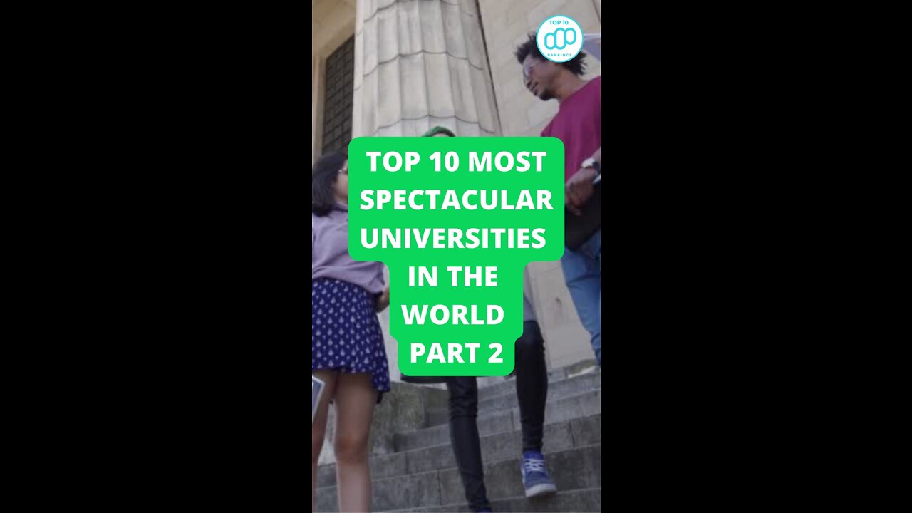 Top 10 Most Spectacular Universities in the World Part 2