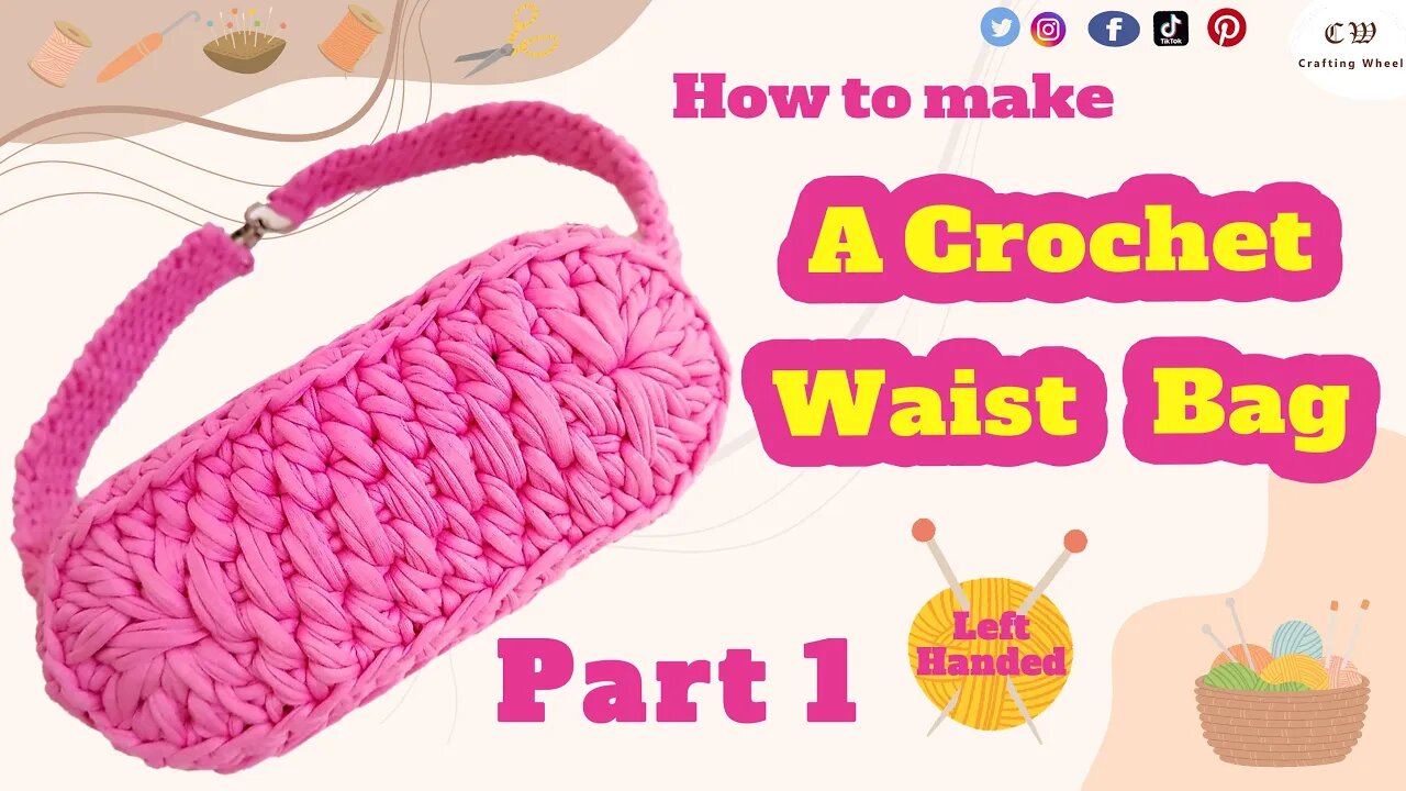 How to make a crochet waist bag Part 1 - ( Left Handed )