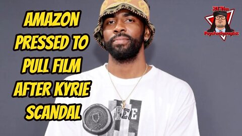 Amazon Pressed To Pull So-Called Anti-Semitic Film in Wake of Kyrie Irving Scandal