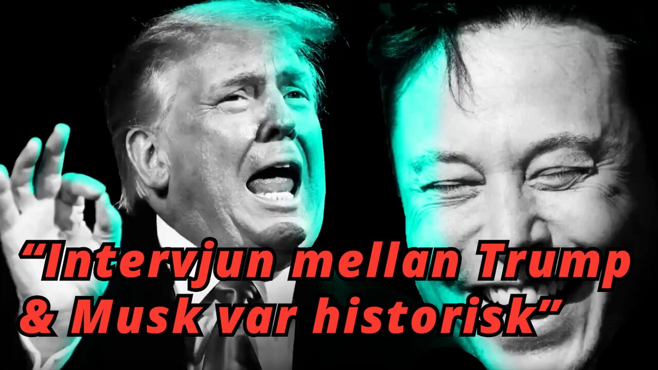 Donald Trump och Elon Musk möts i en historisk intervju - "Ändrar tonläget"
