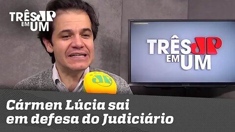 Cármen Lúcia sai em defesa do Judiciário