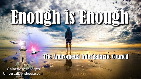 Enough is Enough ~ The Andromeda Intergalactic Council
