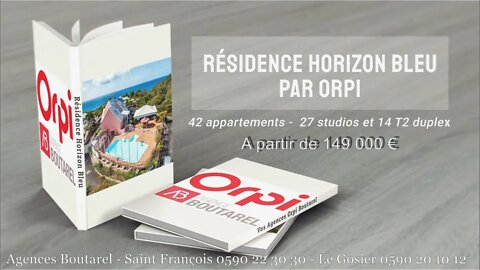 Orpi Agences Boutarel - Présentation résidence Horizon Bleu