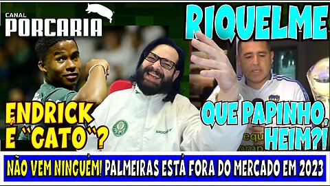 🚨QUE PAPINHO!💥 RIQUELME JÁ TEM DESCULPA PRONTA 🐷OLHEIRO ESPANHOL DUVIDA DE ENDRICK 🐷 NÃO VEM NINGUÉM