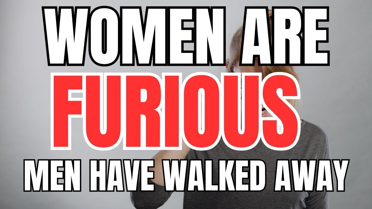 Modern Women Are BITTER Because Men Are Going Their Own Way