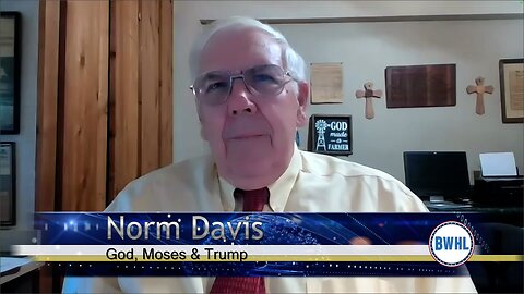 God, Moses, & Trump with Norm Davis