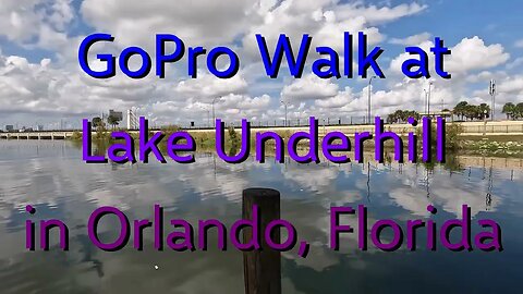 GoPro walk at Lake Underhill