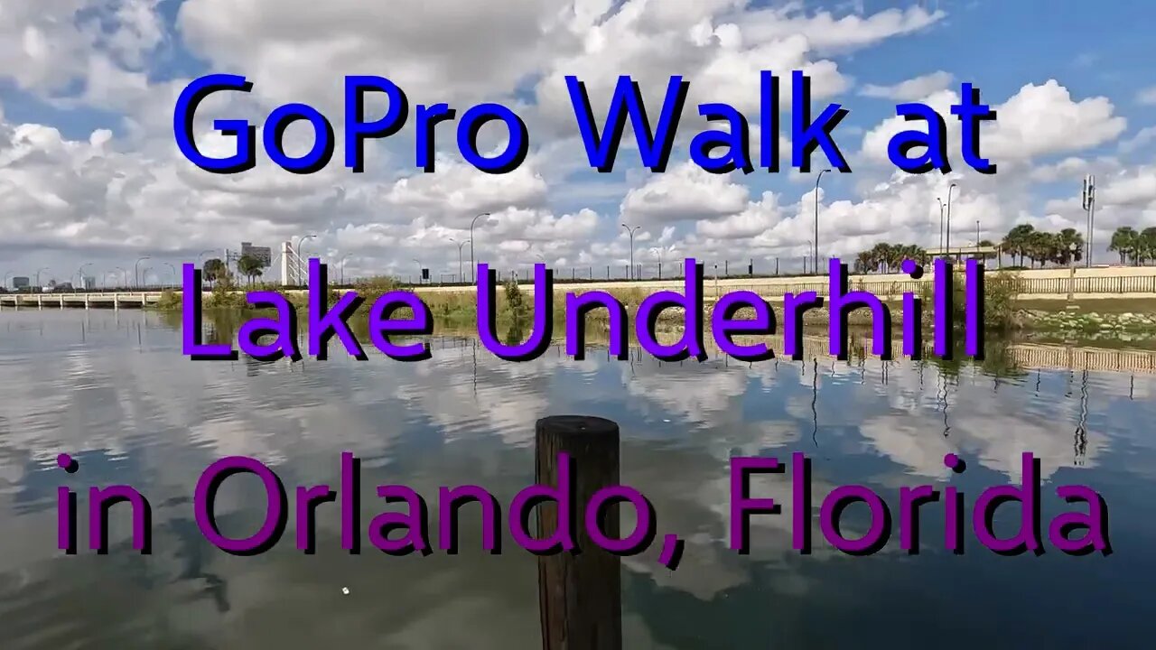 GoPro walk at Lake Underhill