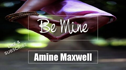 BE Mine (Amine-Maxwell) BY NCR I No Copyrighted Music I Sound