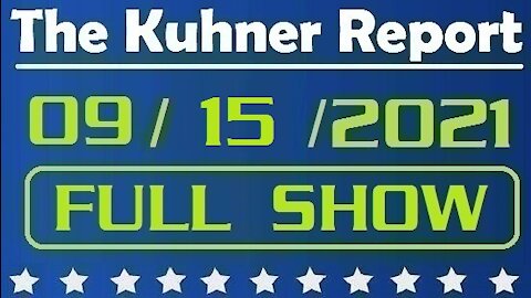 The Kuhner Report 09/15/2021 [FULL SHOW] The Coup of General Milley