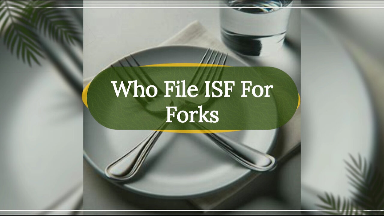 Demystifying Importer Security Filing for Forks: Who is Responsible?