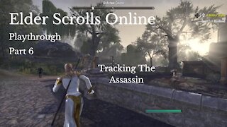 The Elder Scrolls Online Part 6 : Tracking The Assassin