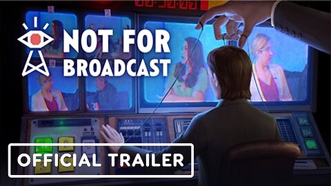 Not For Broadcast - Official 'Bits of Your Life' DLC Launch Trailer