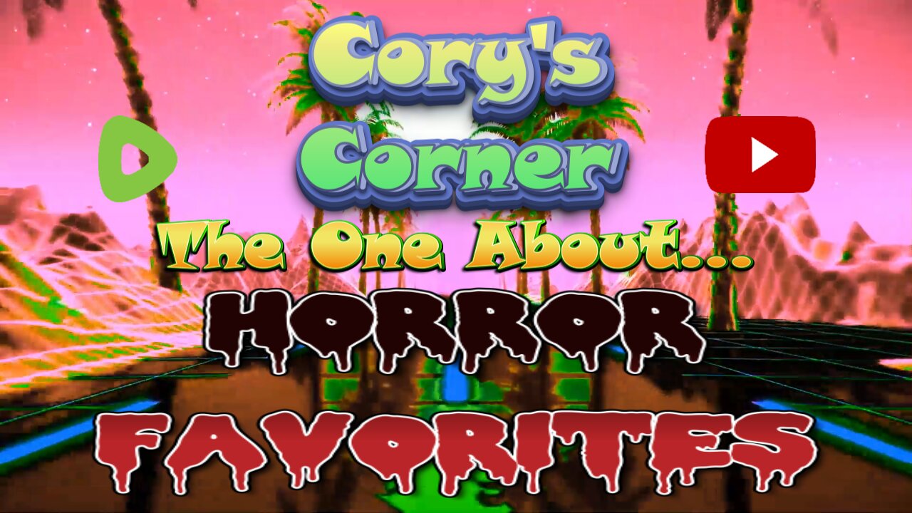 Cory's Corner: The One About Horror Favorites!
