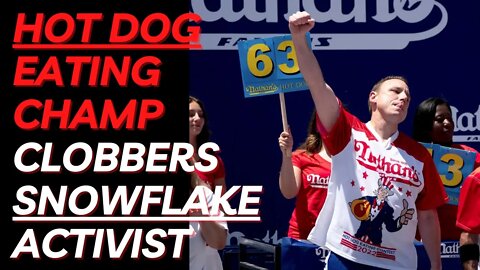 Hot Dog Eating Champ Takes Down Entitled Snowflake