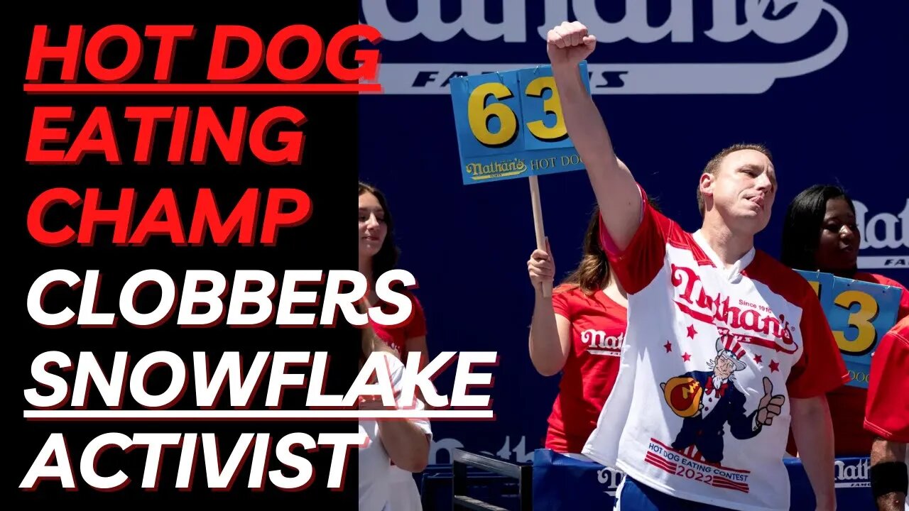 Hot Dog Eating Champ Takes Down Entitled Snowflake