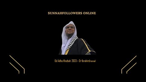Eid Adha Khutbah 2023 - Dr Ibrahim Dremali