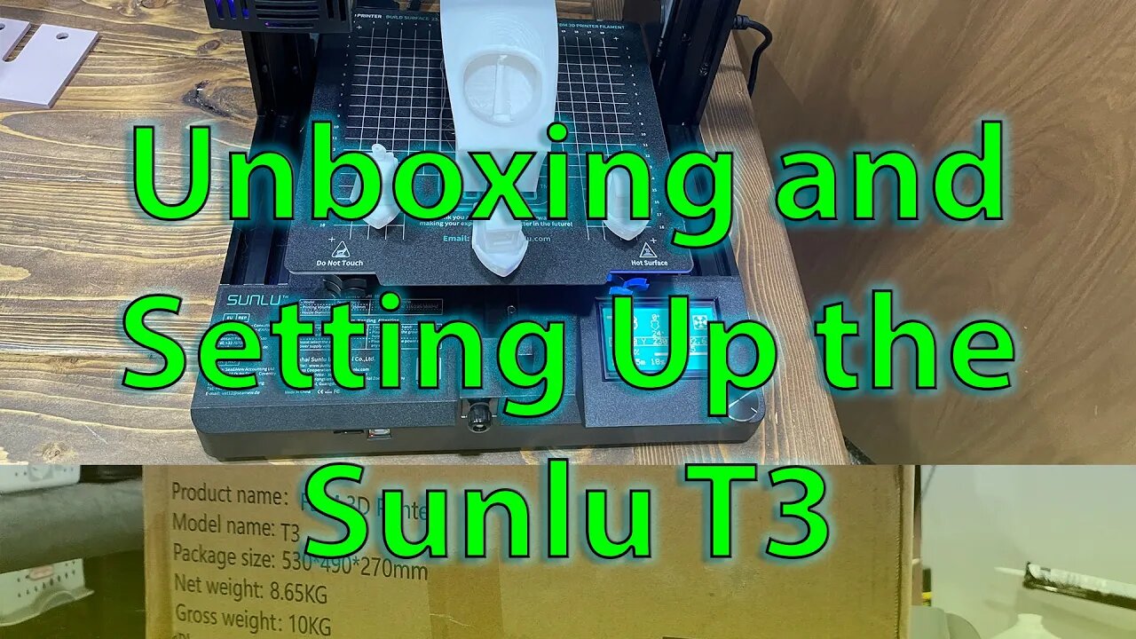 Unboxing and Setting up Sunlu T3