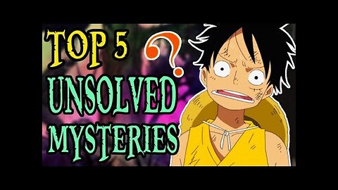 Top 5 UNSOLVED MYSTERIES