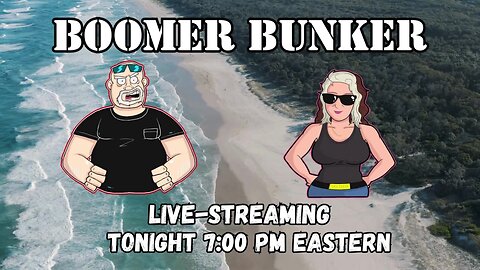 Sunday Night Boomer Bunker Live | Episode 236