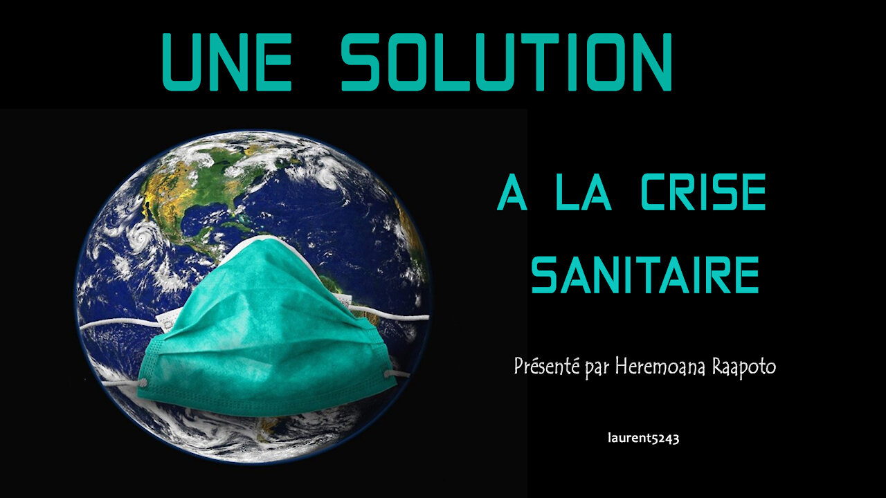 Une solution à la crise sanitaire-Heremoana Raapoto