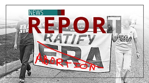 Catholic — News Report — ERA Redux