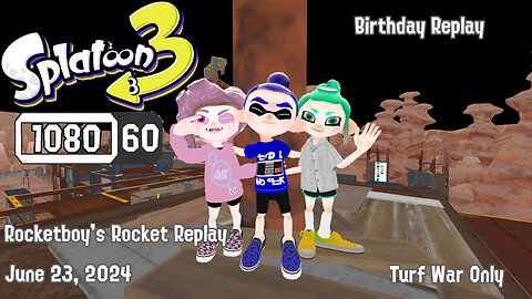 RRR June 23, 2024: Part 4 (Splatoon 3 - Turf Only)