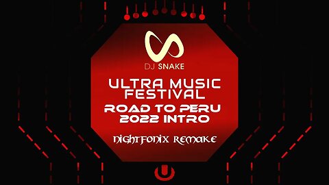 DJ Snake | UMF Peru 2022 Intro Edit (Nightfonix Remake)