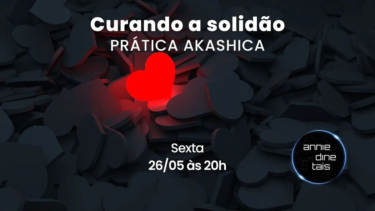 Curando a Solidão | Prática de Registros Akashicos