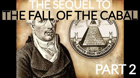 THE SEQUEL TO THE FALL OF THE CABAL - PART 2