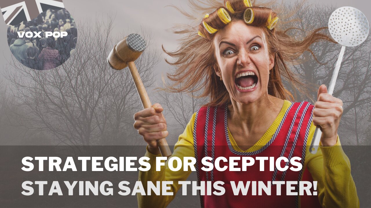 Stay Sane this Winter ! Tactics for the Lockdown Sceptic & Vaccine Passport Resistors