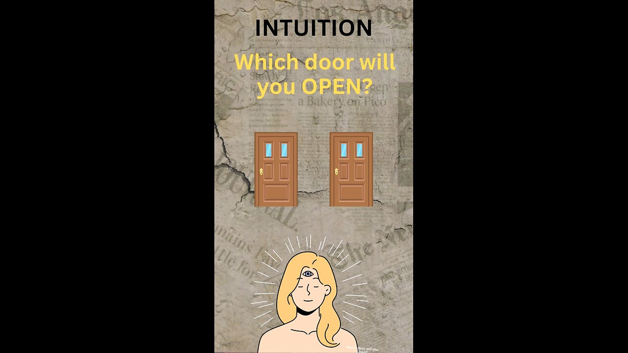 Which door will you open? #intuition