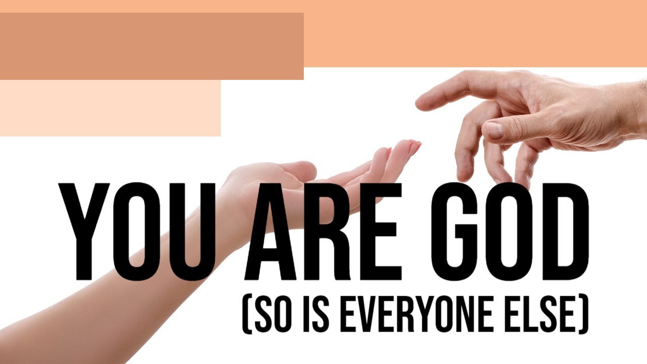 You are God - So is every One else - Shut The Fuck Up - Respecfully