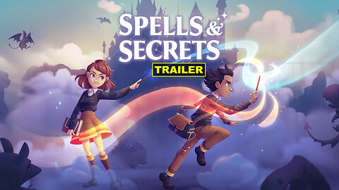 Spells & Secrets - Official Launch Trailer