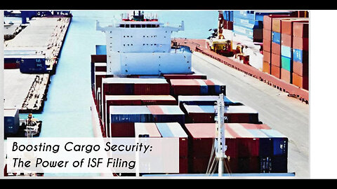 The ISF Filing Connection: Safeguarding Your Cargo Every Step of the Way