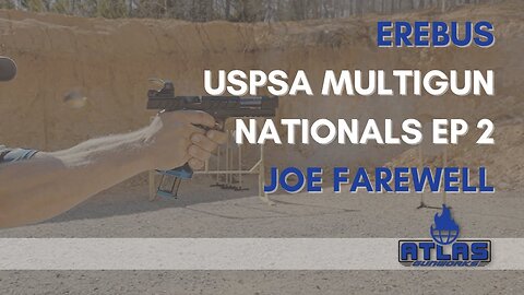 Atlas Erebus Debauch Video at Multigun Nationals with Joe Farewell