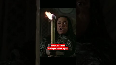 CONAN, o Bárbaro | importância e influência no cinema